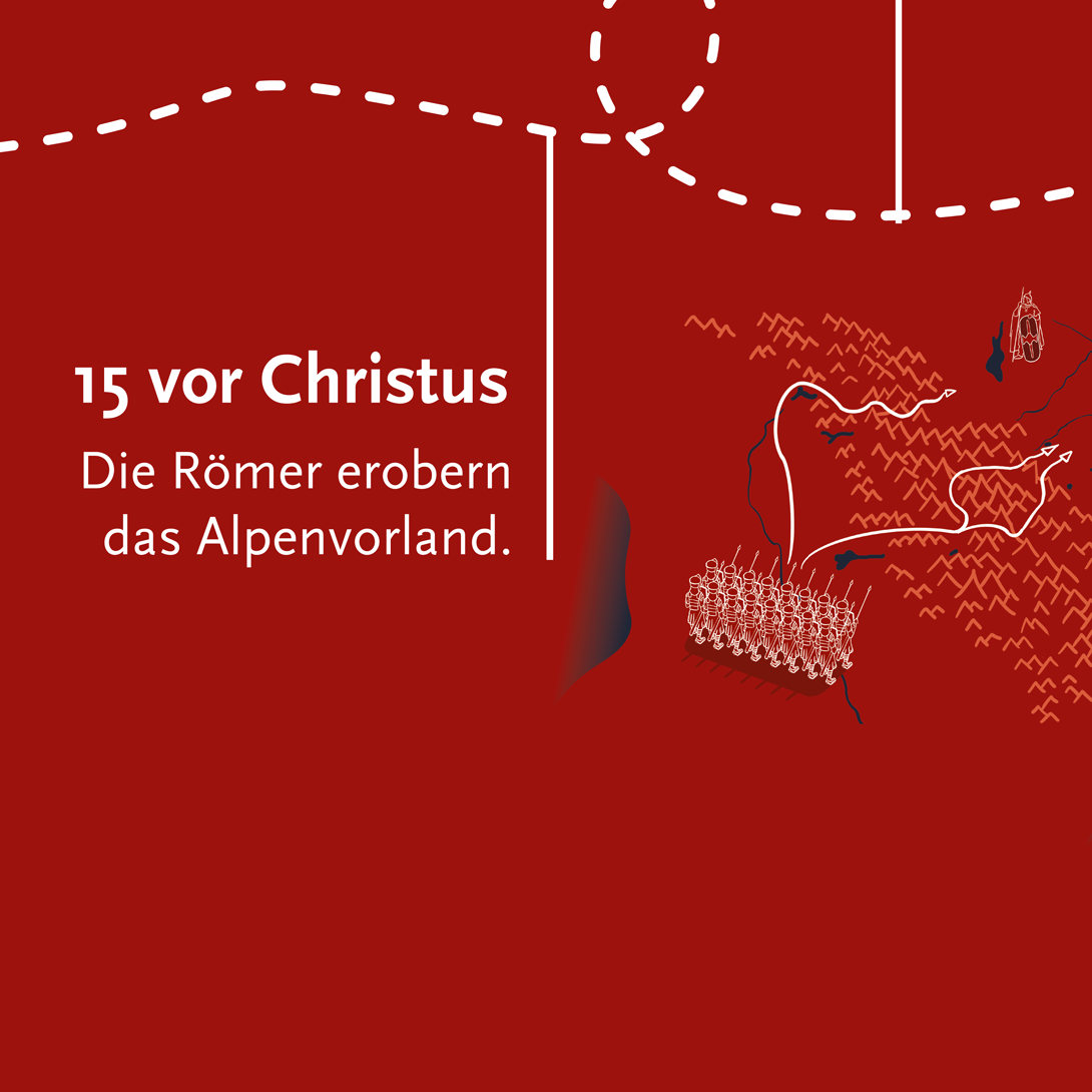 15 vor Christus: Die Römer erobern das Alpenvorland